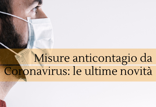 Misure anticontagio da Coronavirus: le ultime novità.