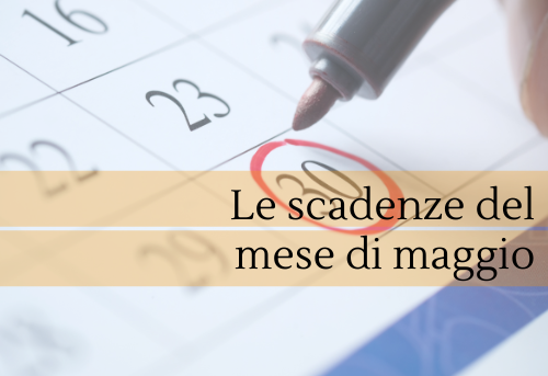 Scadenze fiscali maggio 2022: il calendario delle date da ricordare.