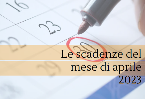 Scadenze fiscali aprile 2023: il calendario delle date da ricordare.