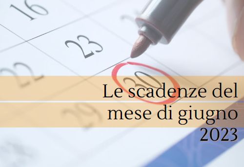 Scadenze fiscali giugno 2023: il calendario delle date da ricordare.