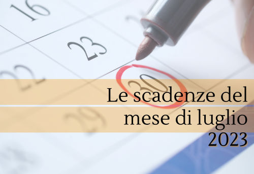 Scadenze fiscali Luglio 2023: il calendario delle date da ricordare.